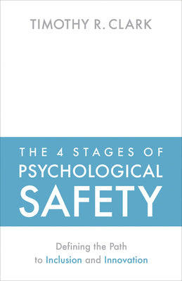 Valokuva kirjasta Timothy R. Clark 4 Stages of Psychological Safety, The, kuuluu tuoteryhmään Ulk sanakirjat.