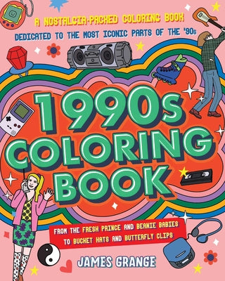 Valokuva kirjasta James Grange 1990s Coloring Book: A Nostalgia-Packed Coloring Book Dedicated to the Most Iconic Parts of the 90s, from the Fresh Prince and Beanie Babie, The, kuuluu tuoteryhmään Ulk harrasteet.