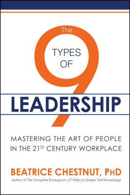 Valokuva kirjasta Beatrice Chestnut 9 Types of Leadership: Mastering the Art of People in the 21st Century Workplace, The, kuuluu tuoteryhmään Ulk talous it yhteiskunta.