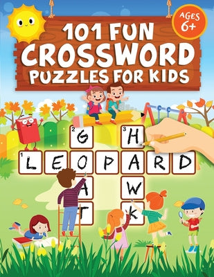 Valokuva kirjasta Jennifer L. Trace 101 Fun Crossword Puzzles for Kids: First Children Crossword Puzzle Book for Kids Age 6, 7, 8, 9 and 10 and for 3rd graders Kids Crosswords (Easy Word, kuuluu tuoteryhmään Ulk lasten- ja nuortenkirjat.