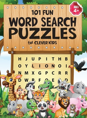 Valokuva kirjasta Jennifer L. Trace / Diverse Press 101 Fun Word Search Puzzles for Clever Kids 4-8: First Kids Word Search Puzzle Book ages 4-6 &amp; 6-8. Word for Word Wonder Words Activity for Children 4, kuuluu tuoteryhmään Ulk lasten- ja nuortenkirjat.