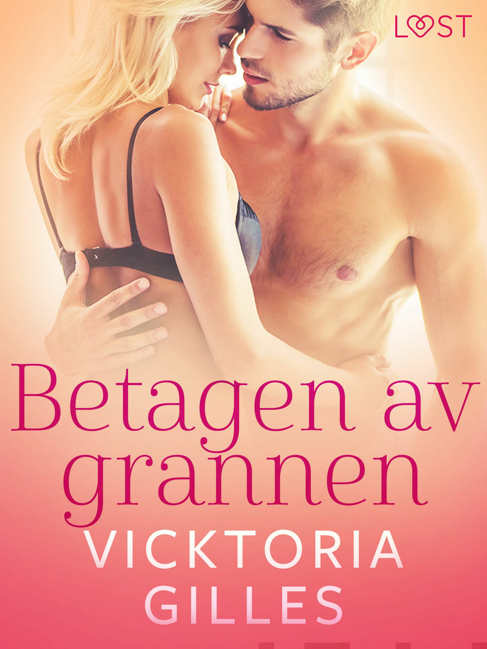 Valokuva kirjasta Vicktoria Gilles Betagen av grannen - erotisk novell, kuuluu tuoteryhmään E-kirjat kauno.
