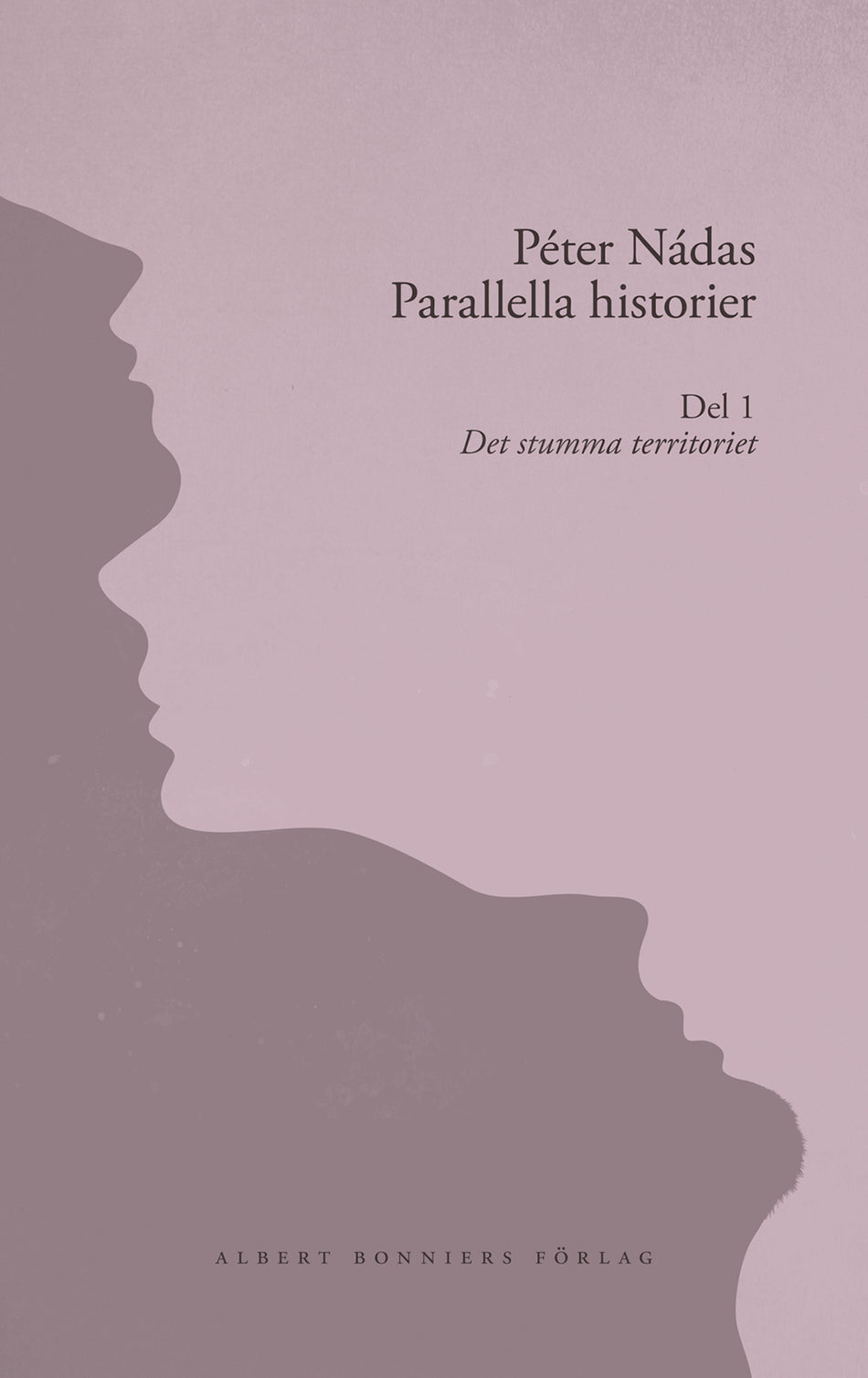 Valokuva kirjasta Peter Nádas Parallella historier. Del 1. Det stumma territoriet, kuuluu tuoteryhmään Ruots kaunokirjat.