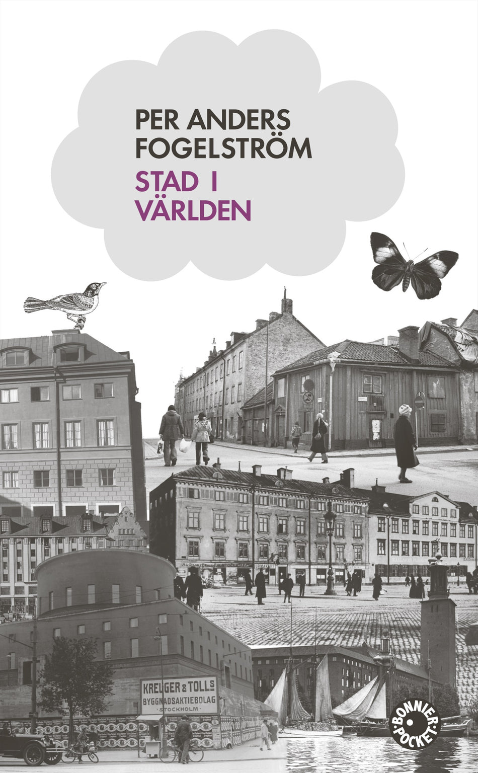 Valokuva kirjasta Per Anders Fogelström Stad i världen, kuuluu tuoteryhmään Ruots kaunokirjat.