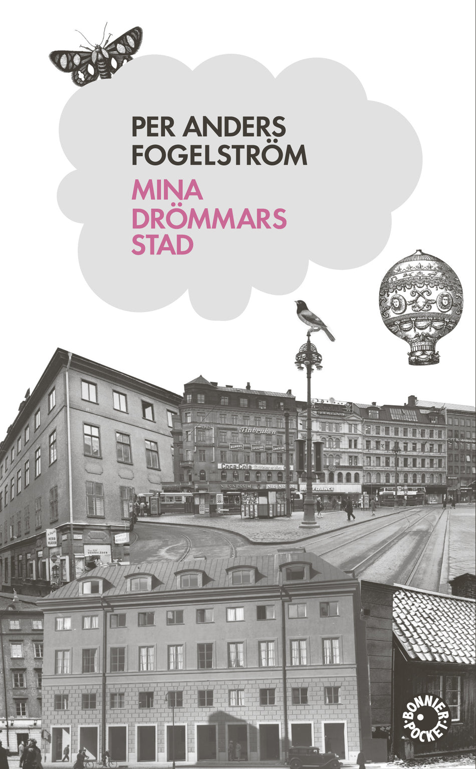 Valokuva kirjasta Per Anders Fogelström Mina drömmars stad, kuuluu tuoteryhmään Ruots kaunokirjat.