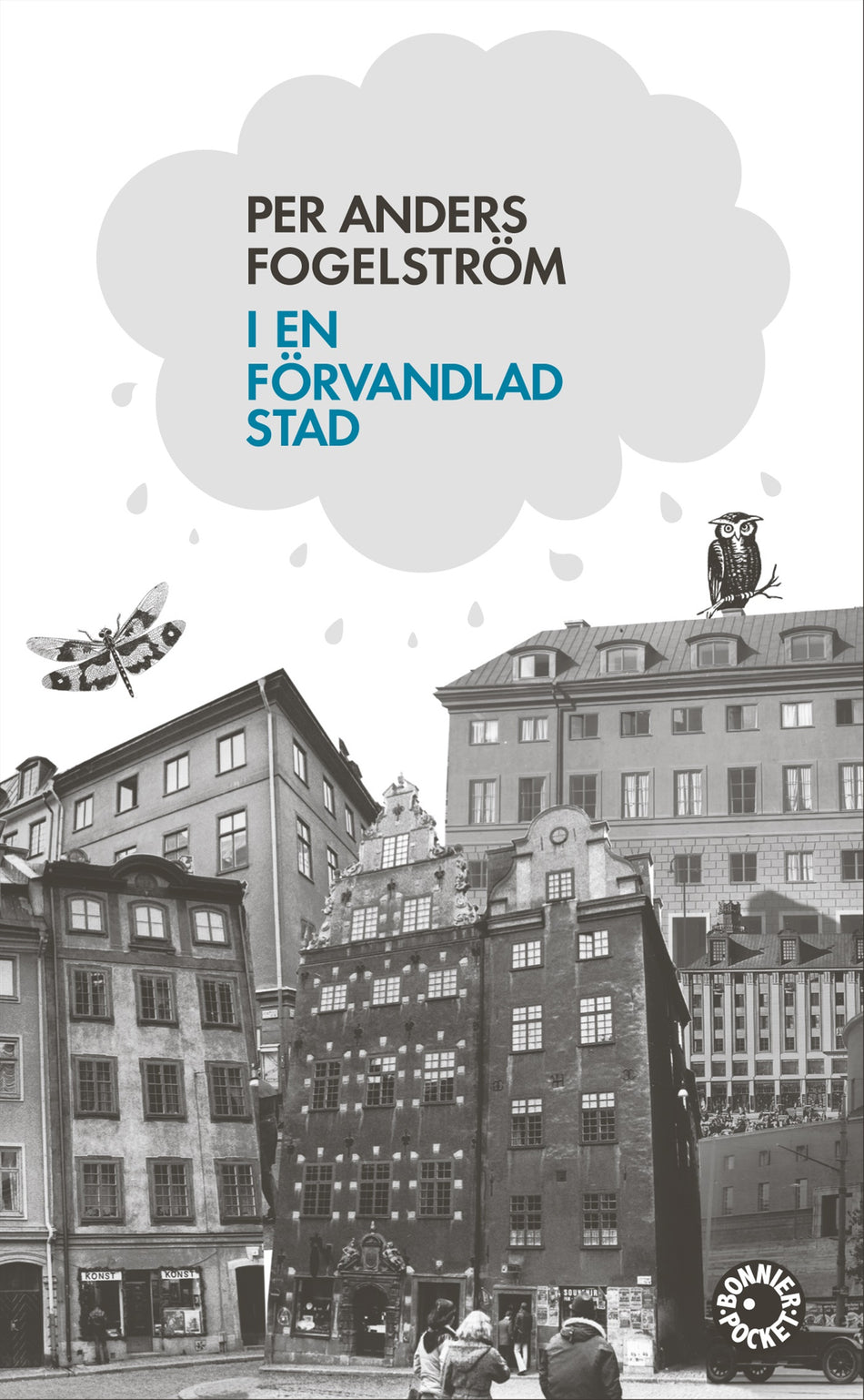 Valokuva kirjasta Per Anders Fogelström I en förvandlad stad, kuuluu tuoteryhmään Ruots kaunokirjat.