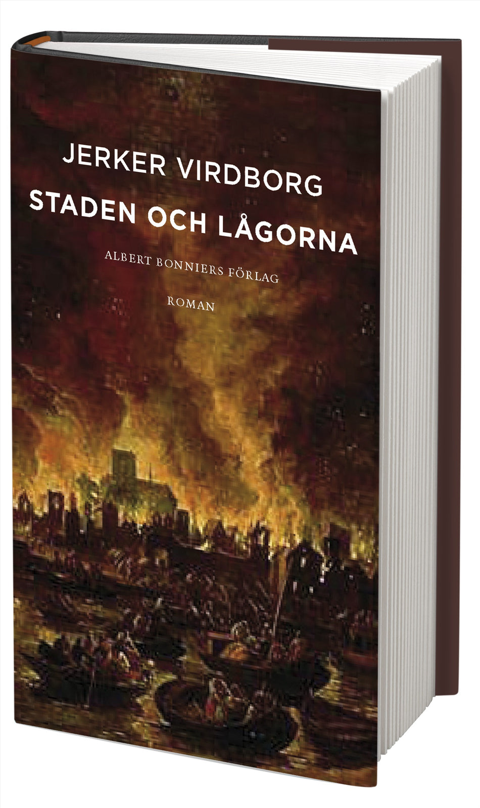 Valokuva kirjasta Jerker Virdborg Staden och lågorna, kuuluu tuoteryhmään Ruots kaunokirjat.