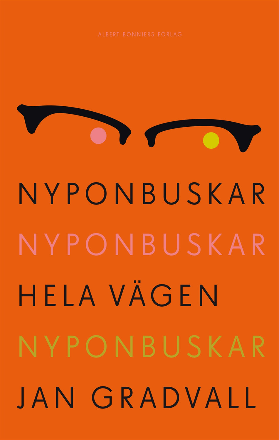 Valokuva kirjasta Jan Gradvall Nyponbuskar nyponbuskar hela vägen nyponbuskar, kuuluu tuoteryhmään Ruots harrasteet taide.