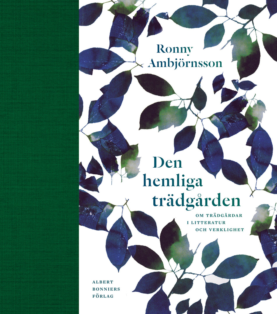 Valokuva kirjasta Ronny Ambjörnsson Den hemliga trädgården : om trädgårdar i litteratur och verklighet, kuuluu tuoteryhmään Ruots harrasteet taide.