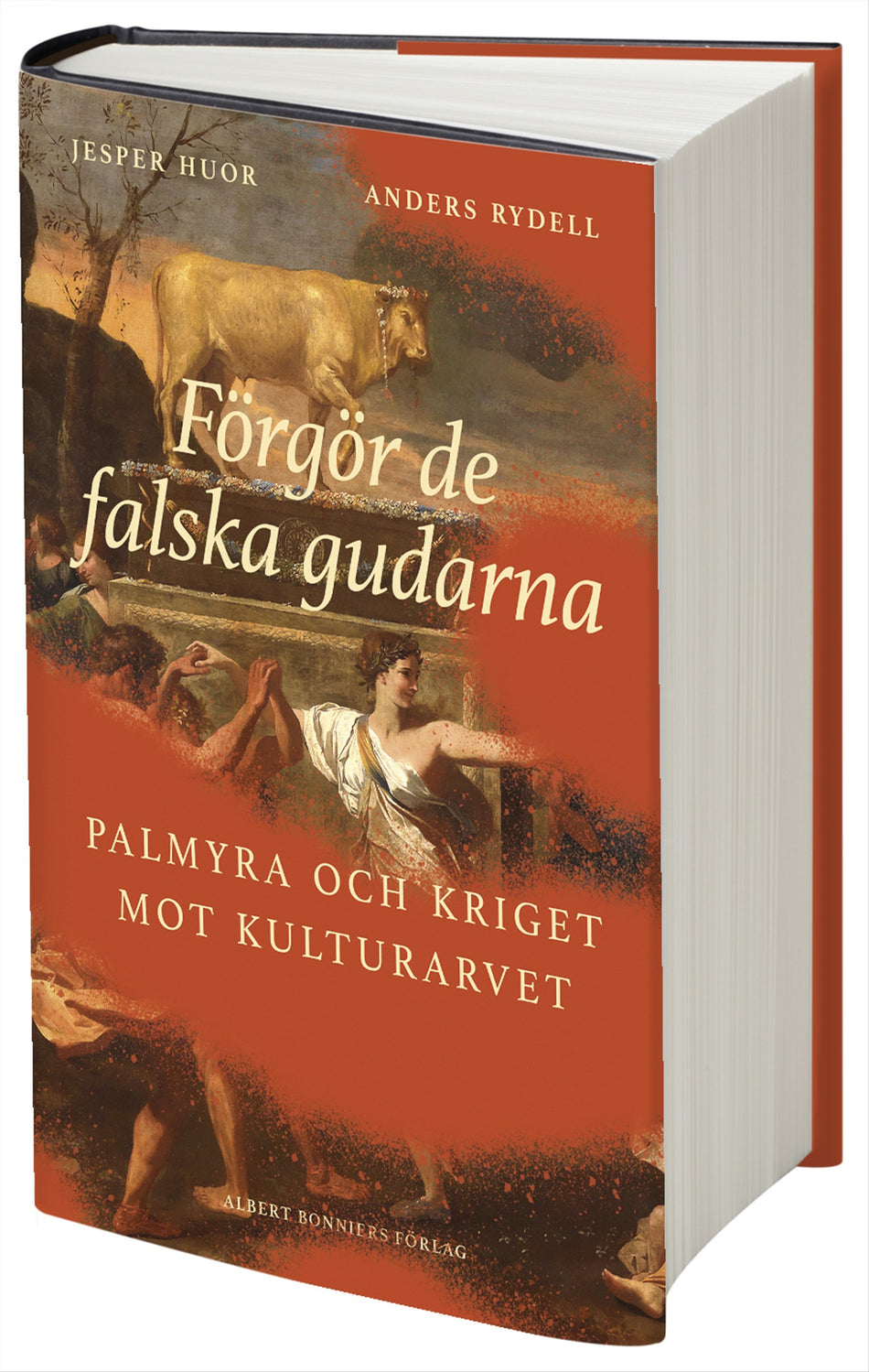 Valokuva kirjasta Jesper Huor / Anders Rydell Förgör de falska gudarna : Palmyra och kriget mot kulturarvet, kuuluu tuoteryhmään Ruots muu tieto.
