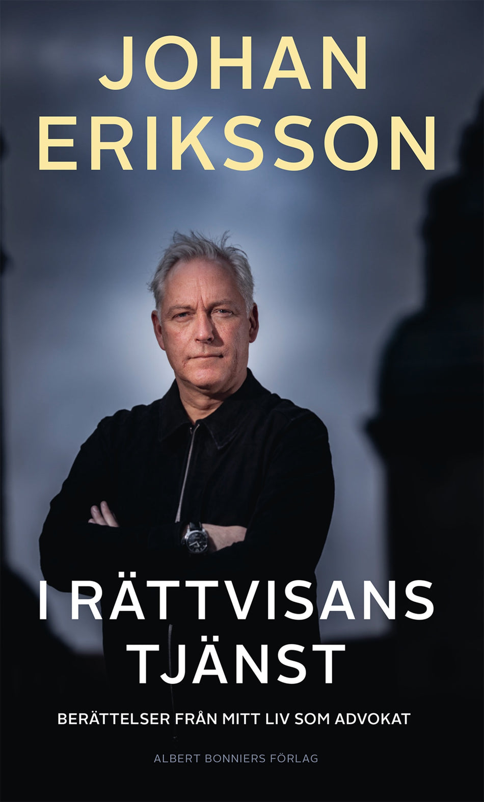 Valokuva kirjasta Johan Eriksson I rättvisans tjänst : berättelser från mitt liv som advokat, kuuluu tuoteryhmään Ruots muu tieto.