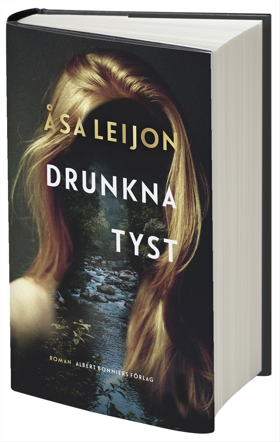 Valokuva kirjasta Åsa Leijon Drunkna tyst, kuuluu tuoteryhmään Ruots kaunokirjat.