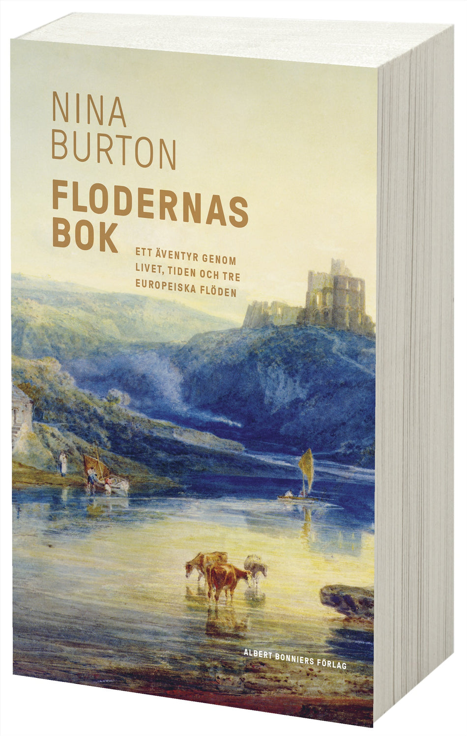 Valokuva kirjasta Nina Burton Flodernas bok : ett äventyr genom livet, tiden och tre europeiska flöden, kuuluu tuoteryhmään Ruots harrasteet taide.