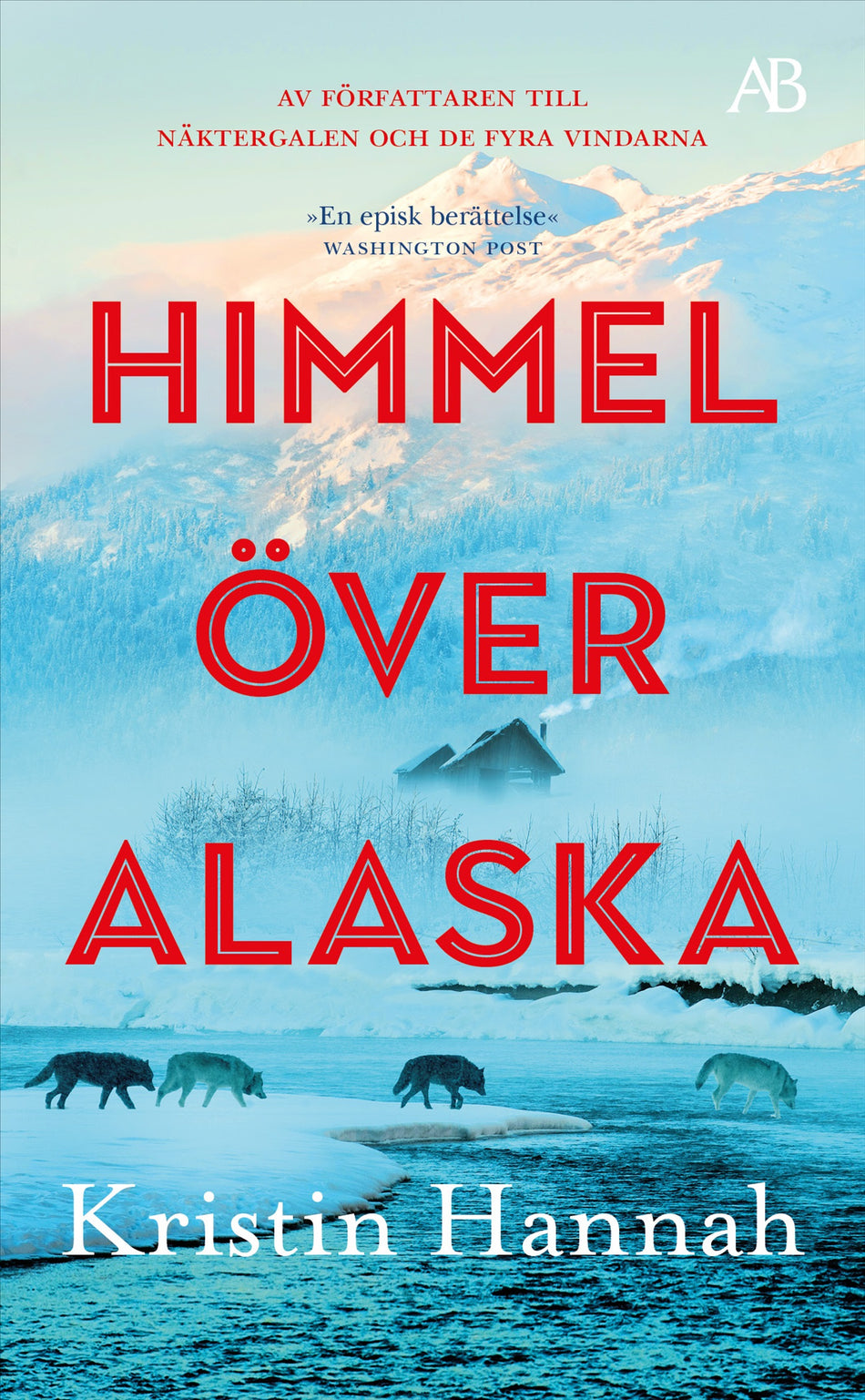 Valokuva kirjasta Kristin Hannah Himmel över Alaska, kuuluu tuoteryhmään Ruots kaunokirjat.