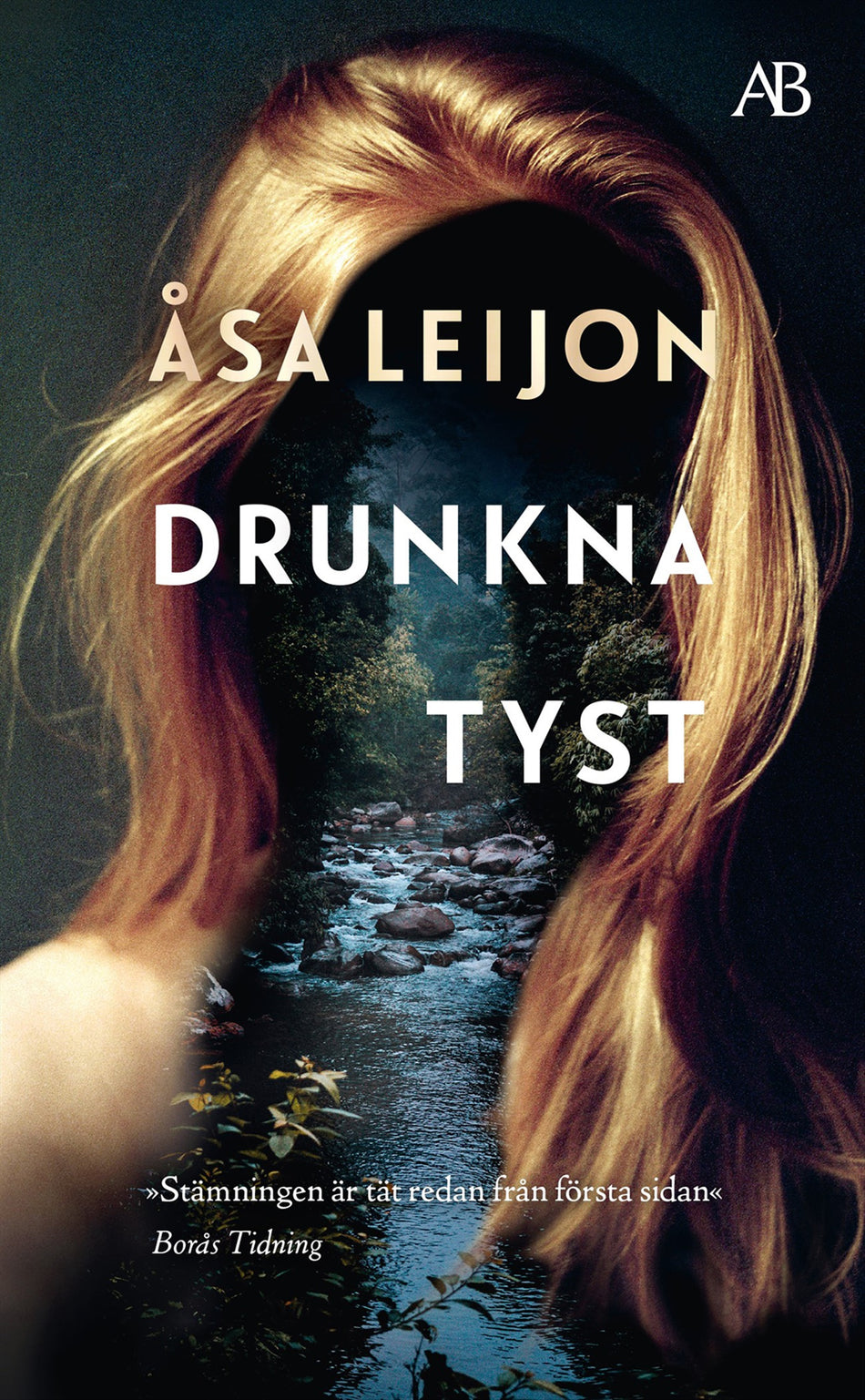 Valokuva kirjasta Åsa Leijon Drunkna tyst, kuuluu tuoteryhmään Ruots kaunokirjat.