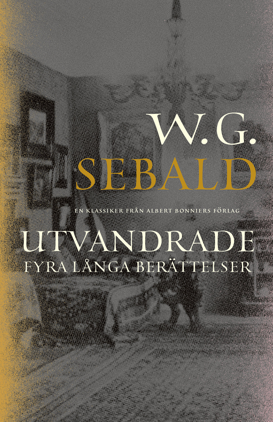 Valokuva kirjasta W. G. Sebald Utvandrade : fyra långa berättelser, kuuluu tuoteryhmään Ruots kaunokirjat.