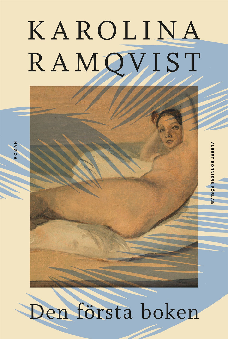Valokuva kirjasta Karolina Ramqvist Den första boken, kuuluu tuoteryhmään Ruots kaunokirjat.