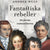 Tuotteen Fantastiska rebeller pikkukuva 1