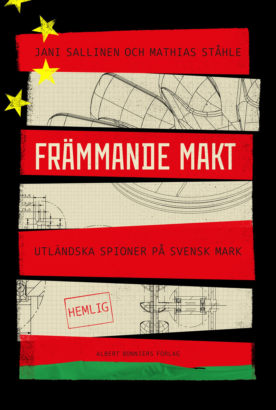 Valokuva kirjasta Jani Sallinen / Mathias Ståhle Främmande makt : Utländska spioner på svensk mark, kuuluu tuoteryhmään Ruots muu tieto.