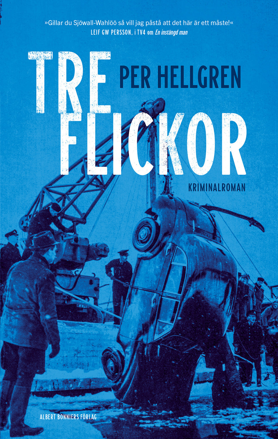 Valokuva kirjasta Per Hellgren Tre flickor, kuuluu tuoteryhmään Ruots kaunokirjat.