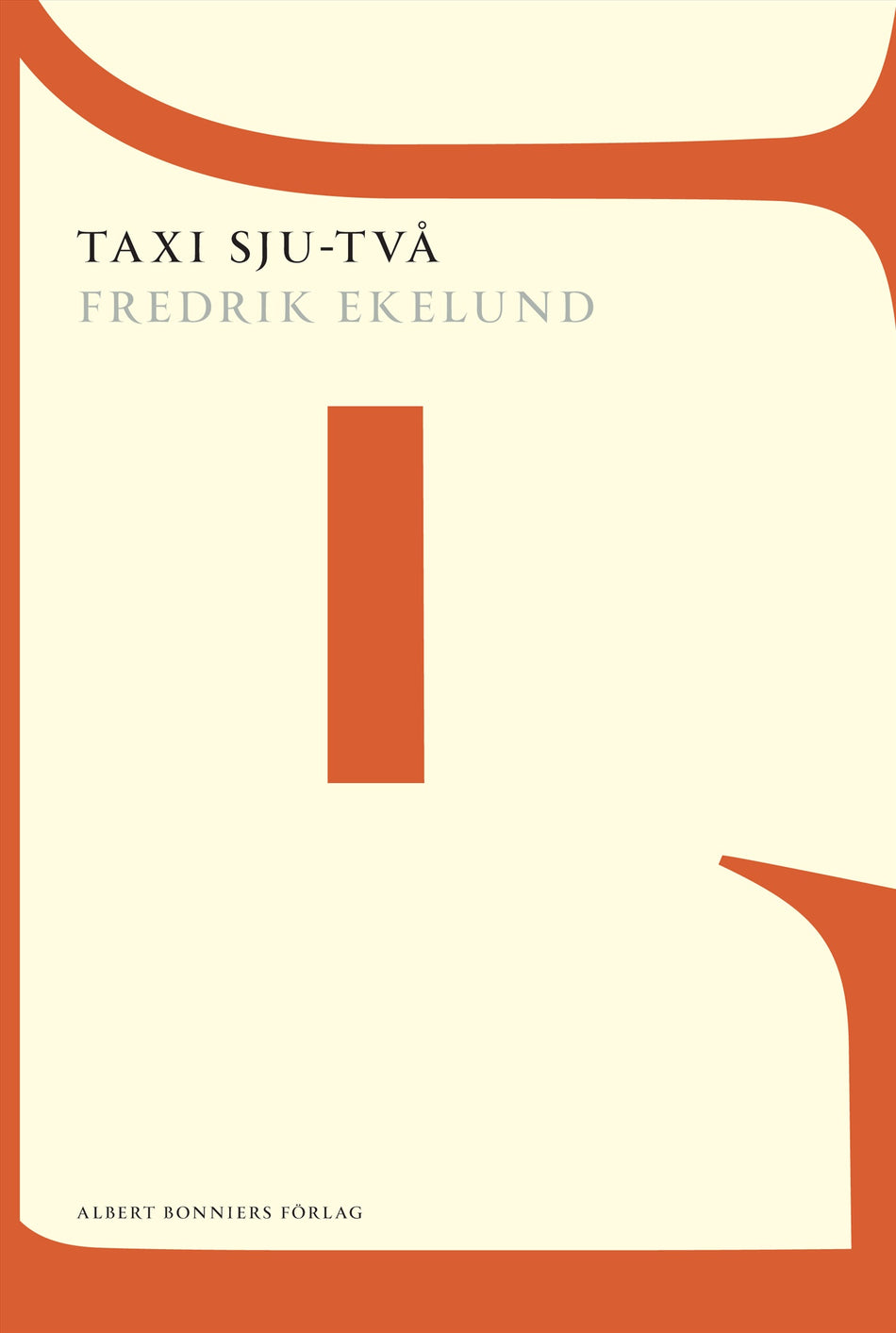 Valokuva kirjasta Fredrik Ekelund Taxi sju-två : bland drömmare och dårar, kuuluu tuoteryhmään Ruots kaunokirjat.