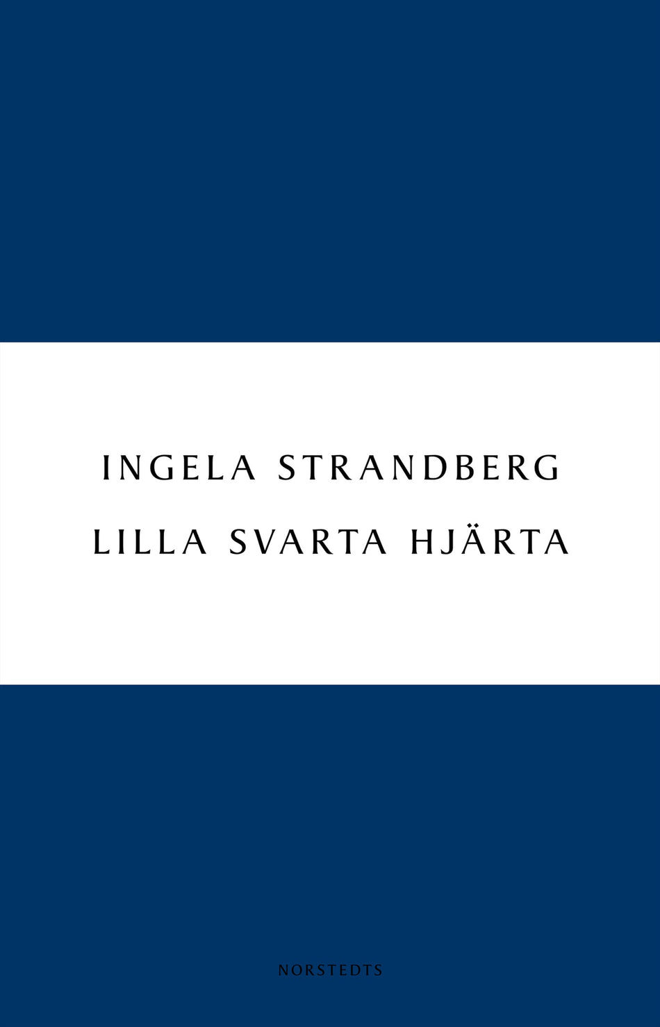 Valokuva kirjasta Ingela Strandberg Lilla svarta hjärta, kuuluu tuoteryhmään Ruots kaunokirjat.