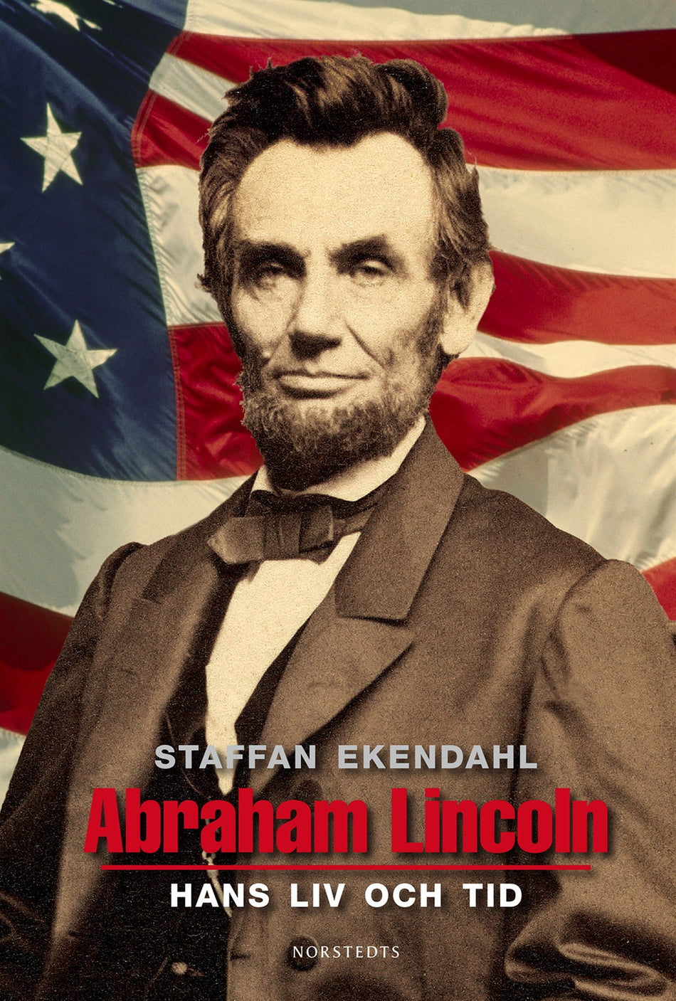 Valokuva kirjasta Staffan Ekendahl Abraham Lincoln : hans liv och tid, kuuluu tuoteryhmään Ruots muu tieto.