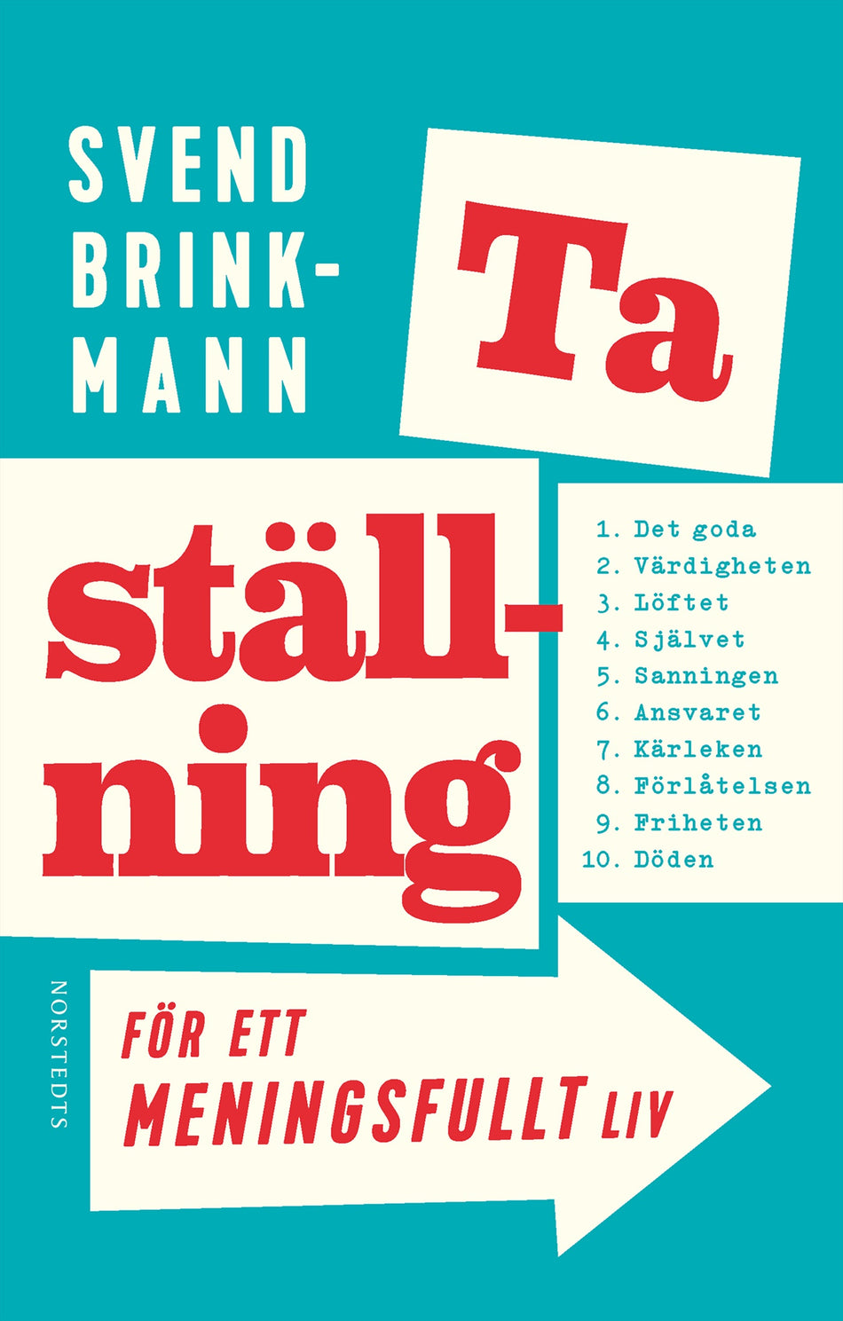Valokuva kirjasta Svend Brinkmann Ta ställning för ett meningsfullt liv, kuuluu tuoteryhmään Ruots muu tieto.