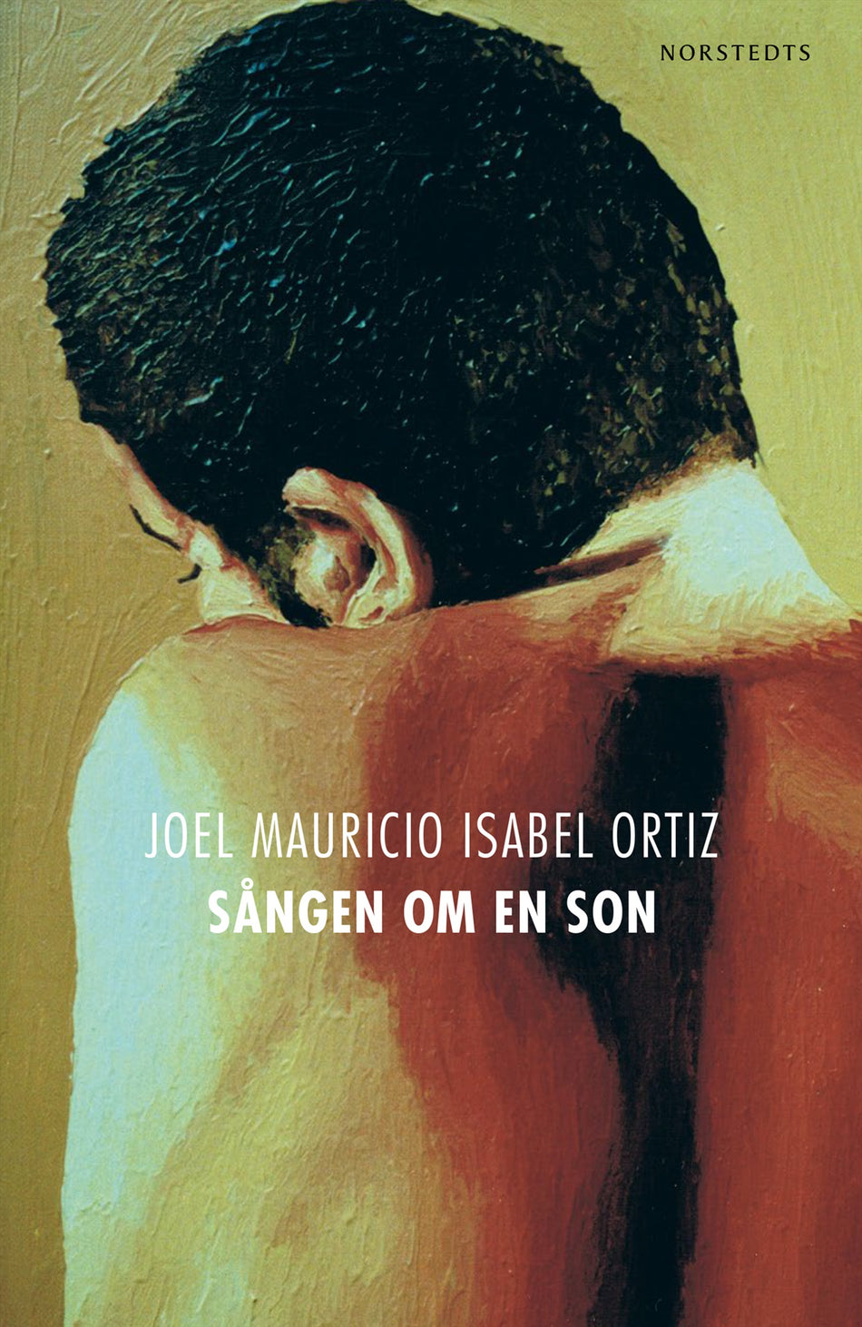 Valokuva kirjasta Joel Mauricio Isabel Ortiz Sången om en son, kuuluu tuoteryhmään Ruots kaunokirjat.