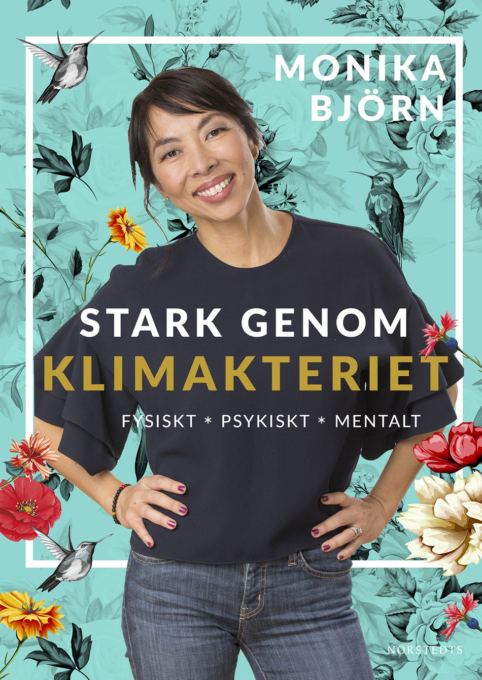 Valokuva kirjasta Monika Björn Stark genom klimakteriet : fysiskt, psykiskt, mentalt, kuuluu tuoteryhmään Ruots muu tieto.