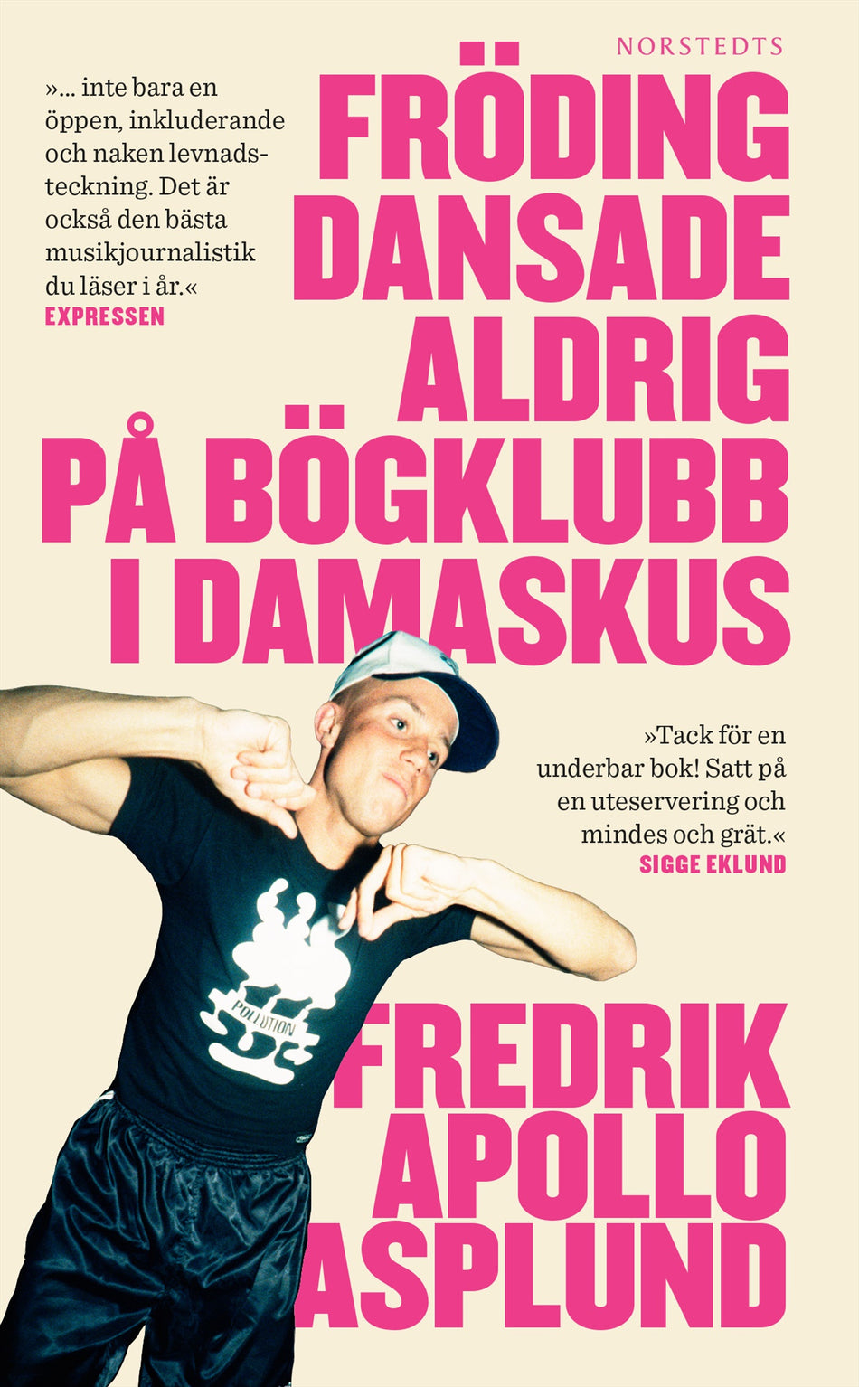 Valokuva kirjasta Fredrik Apollo Asplund Fröding dansade aldrig på bögklubb i Damaskus, kuuluu tuoteryhmään Ruots muu tieto.