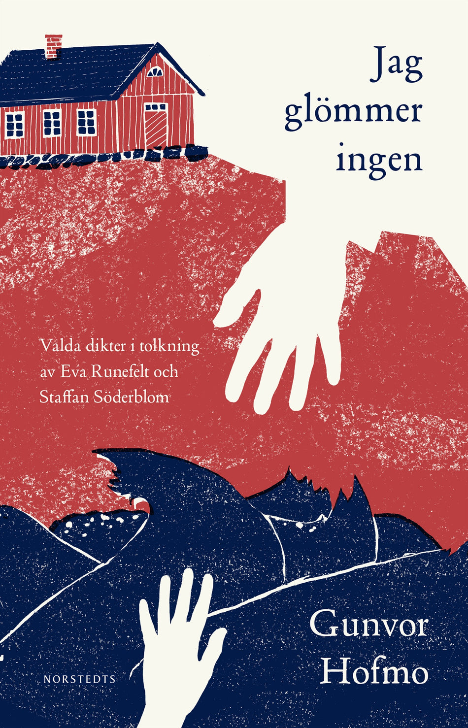 Valokuva kirjasta Gunvor Hofmo Jag glömmer ingen : valda dikter, kuuluu tuoteryhmään Ruots muu tieto.