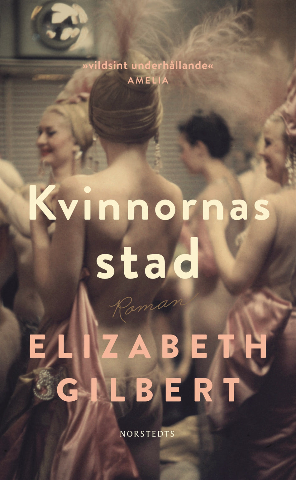 Valokuva kirjasta Elizabeth Gilbert Kvinnornas stad, kuuluu tuoteryhmään Ruots kaunokirjat.