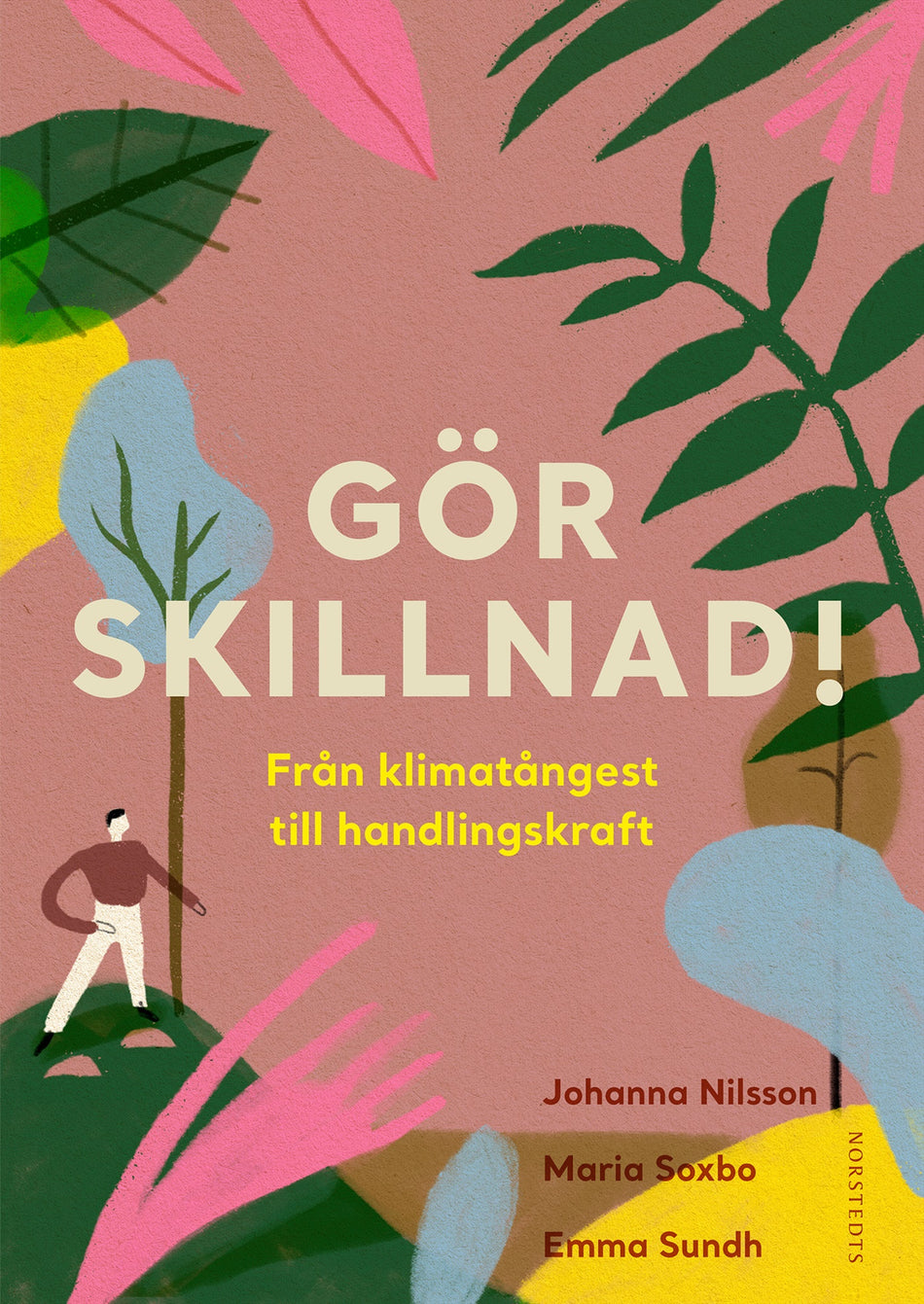 Valokuva kirjasta Emma Sundh / Maria Soxbo / Johanna Nilsson Gör skillnad! : från klimatångest till handlingskraft, kuuluu tuoteryhmään Ruots muu tieto.