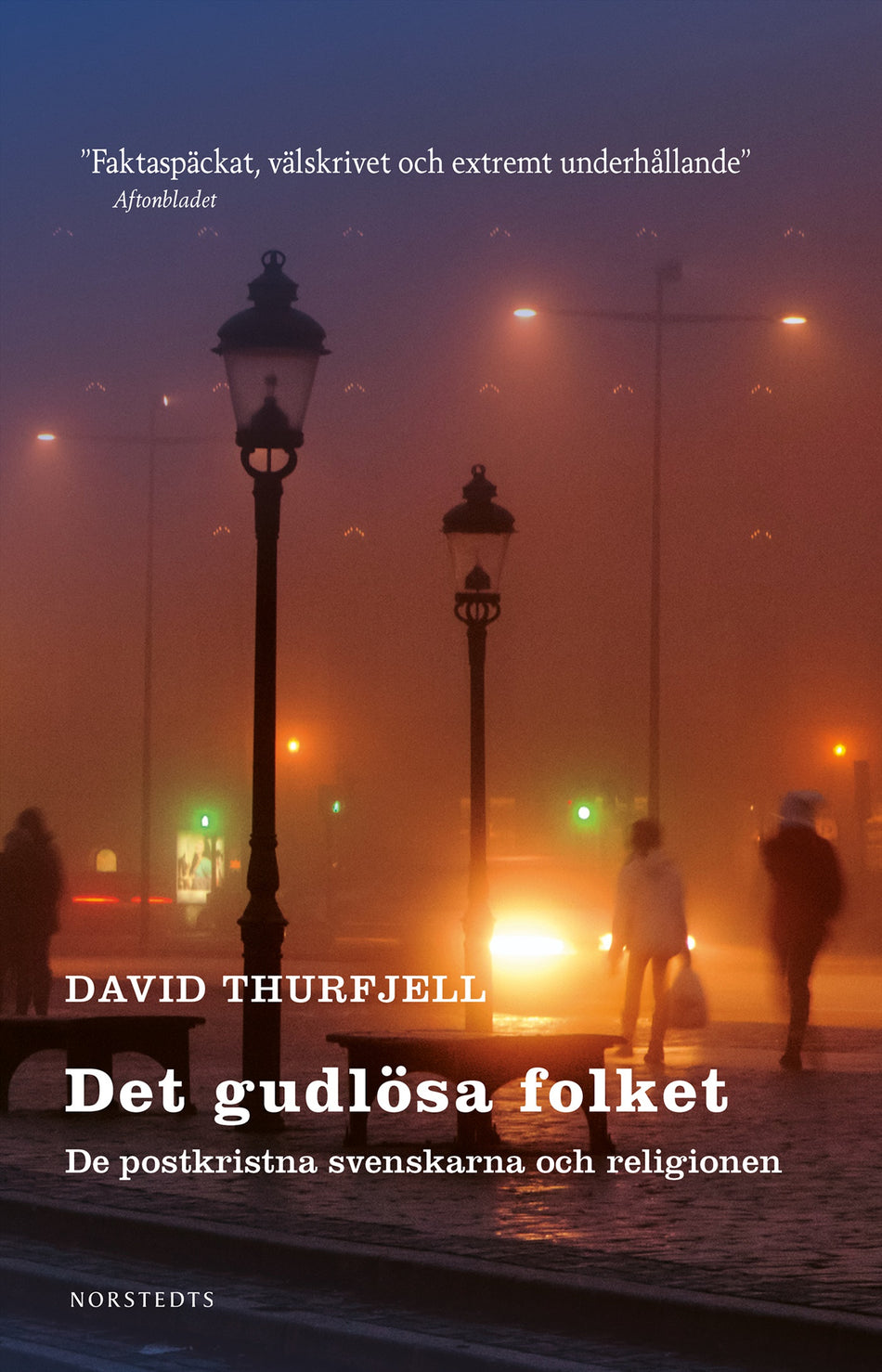 Valokuva kirjasta David Thurfjell Det gudlösa folket : de postkristna svenskarna och religionen, kuuluu tuoteryhmään Ruots muu tieto.