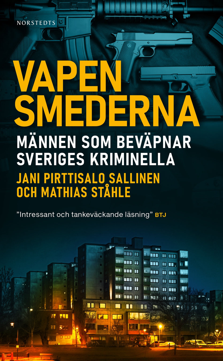 Valokuva kirjasta Jani Pirttisalo Sallinen / Mathias Ståhle Vapensmederna : männen som beväpnar Sveriges kriminella, kuuluu tuoteryhmään Ruots muu tieto.