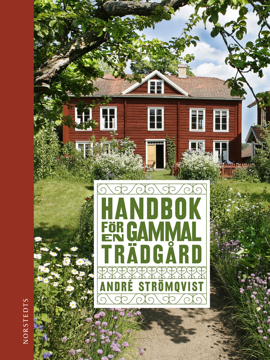 Valokuva kirjasta André Strömqvist Handbok för en gammal trädgård : upptäck, bevara och återskapa, kuuluu tuoteryhmään Ruots harrasteet taide.