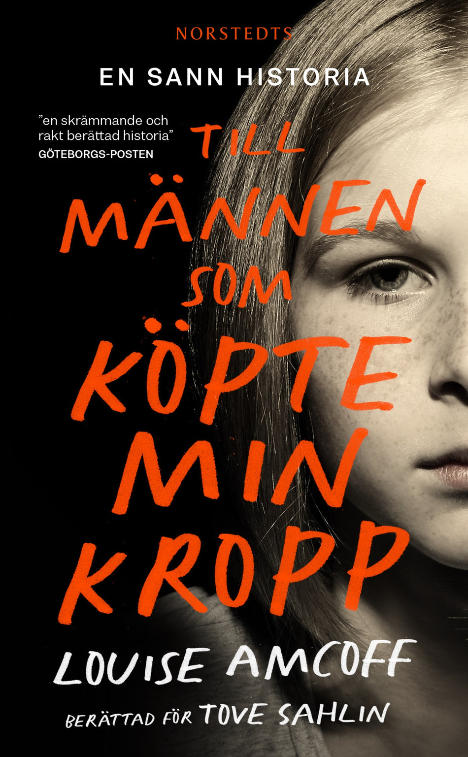 Valokuva kirjasta Tove Sahlin / Louise Amcoff Till männen som köpte min kropp, kuuluu tuoteryhmään Ruots muu tieto.