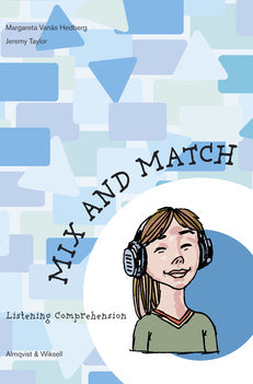 Valokuva kirjasta Margareta Vanäs-Hedberg / Jeremy Taylor Mix and Match Hörförståelsehäfte levels 1-3, kuuluu tuoteryhmään Ruots muu tieto.