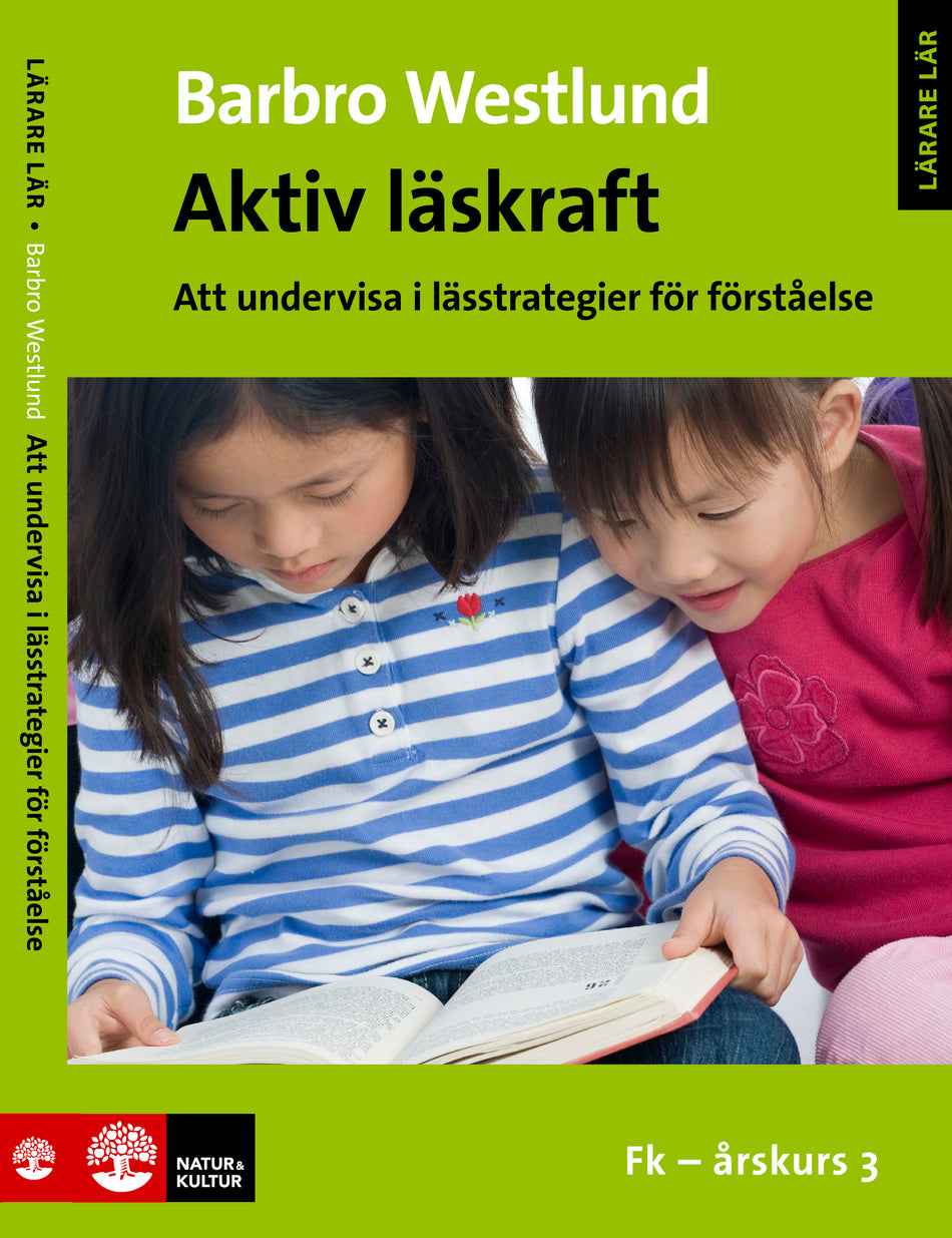 Valokuva kirjasta Barbro Westlund Aktiv läskraft, Fk-årskurs 3 : Att undervisa i lässtrategier för förståelse, kuuluu tuoteryhmään Ruots muu tieto.