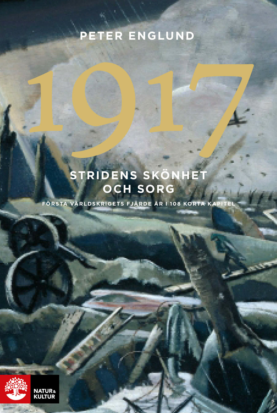 Valokuva kirjasta Peter Englund Stridens skönhet och sorg 1917 : första världskrigets fjärde år i 108 korta kapitel, kuuluu tuoteryhmään Ruots muu tieto.