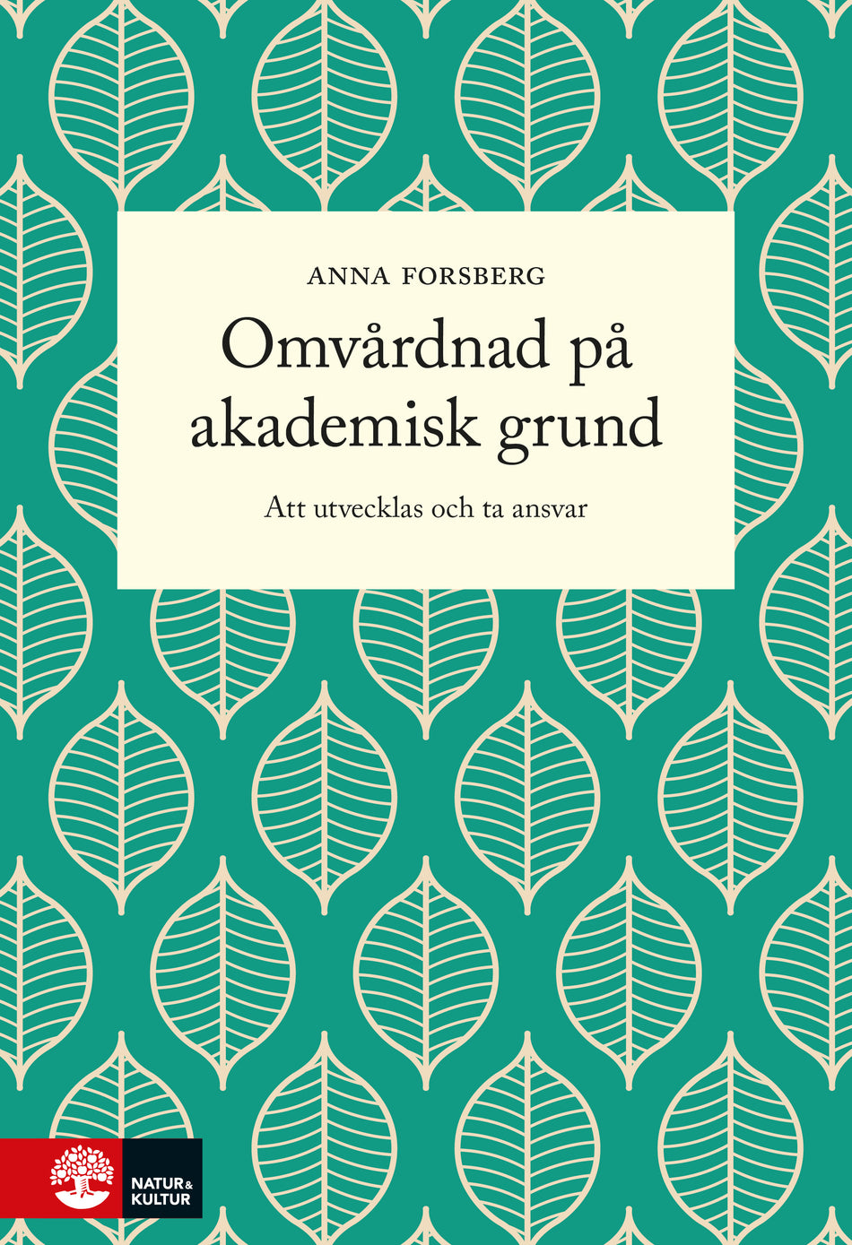 Valokuva kirjasta Anna Forsberg Omvårdnad på akademisk grund : att utvecklas och ta ansvar, kuuluu tuoteryhmään Ruots muu tieto.