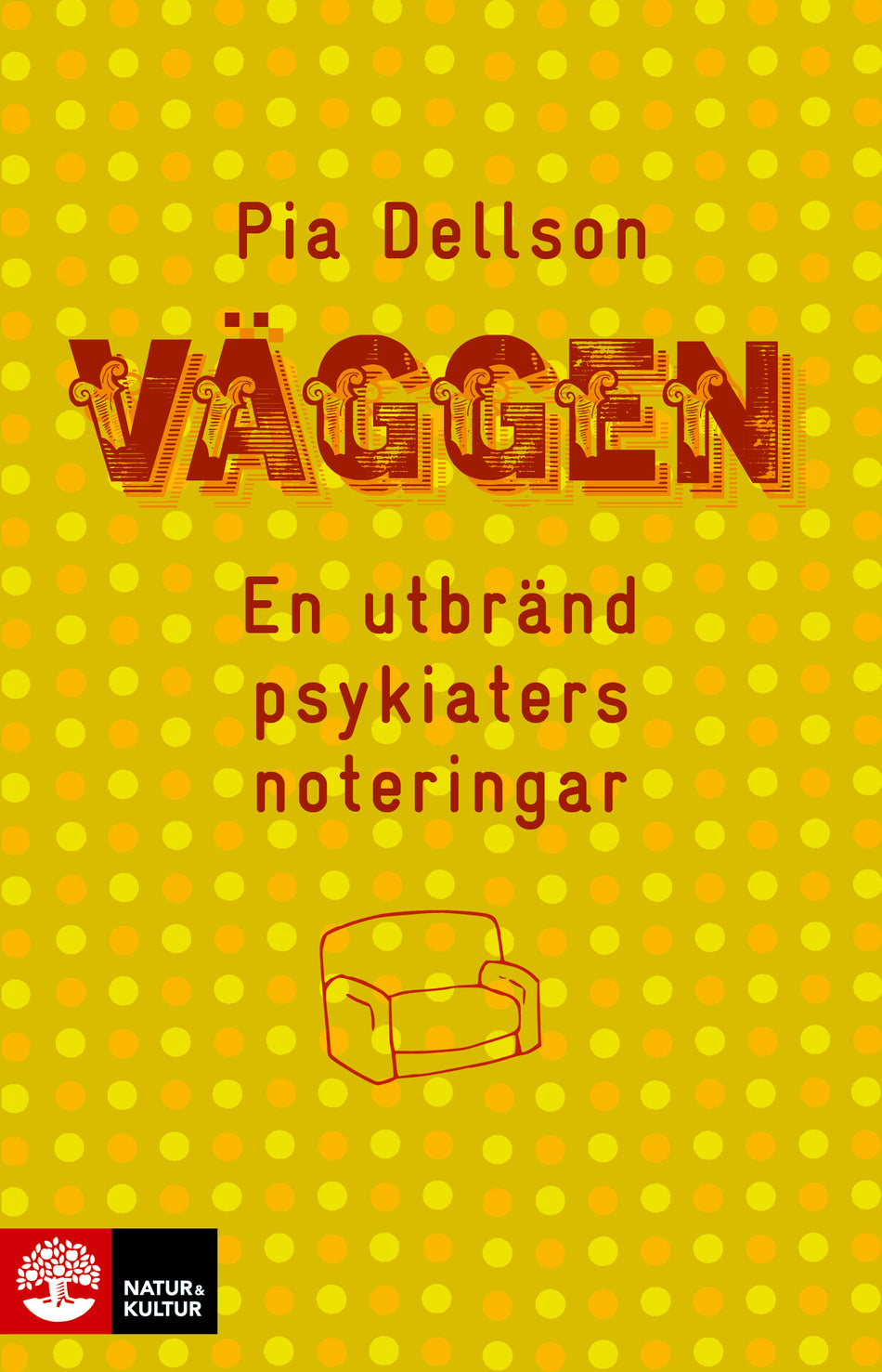 Valokuva kirjasta Pia Dellson Väggen : en utbränd psykiaters noteringar, kuuluu tuoteryhmään Ruots muu tieto.