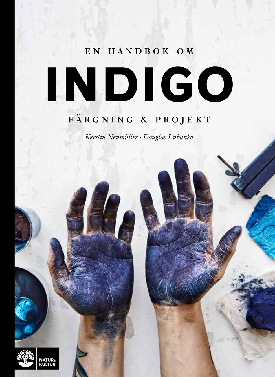 Valokuva kirjasta Kerstin Neumüller / Douglas Luhanko En handbok om indigo : färgning och projekt, kuuluu tuoteryhmään Ruots harrasteet taide.