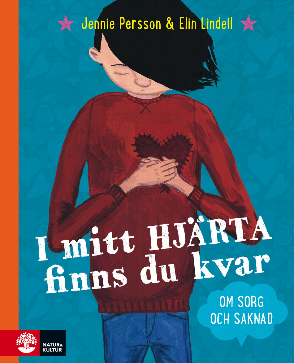 Valokuva kirjasta Jennie Persson I mitt hjärta finns du kvar : om sorg och saknad, kuuluu tuoteryhmään Ruots lapset nuoret ja sarjakuvat.