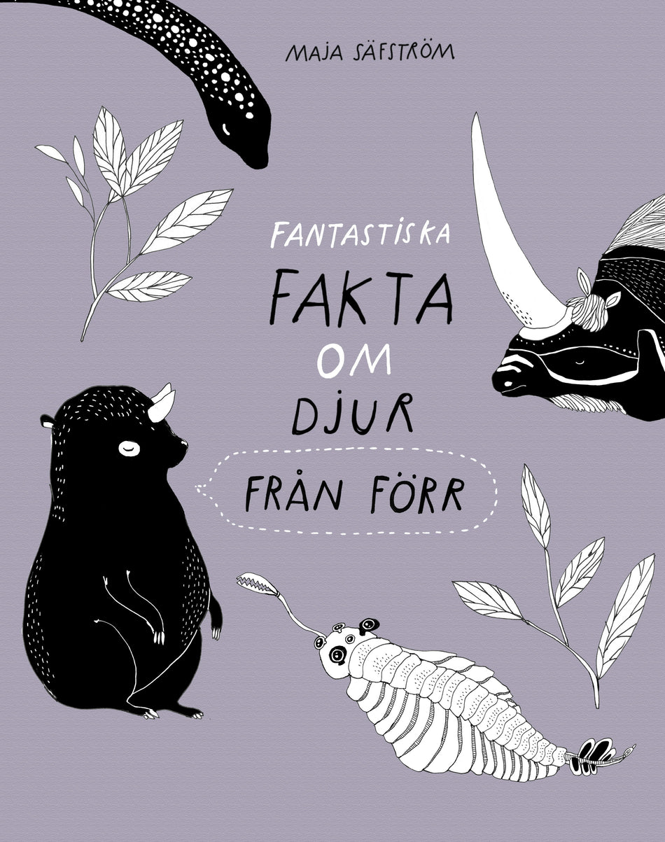 Valokuva kirjasta Maja Säfström Fantastiska fakta om djur från förr, kuuluu tuoteryhmään Ruots lapset nuoret ja sarjakuvat.