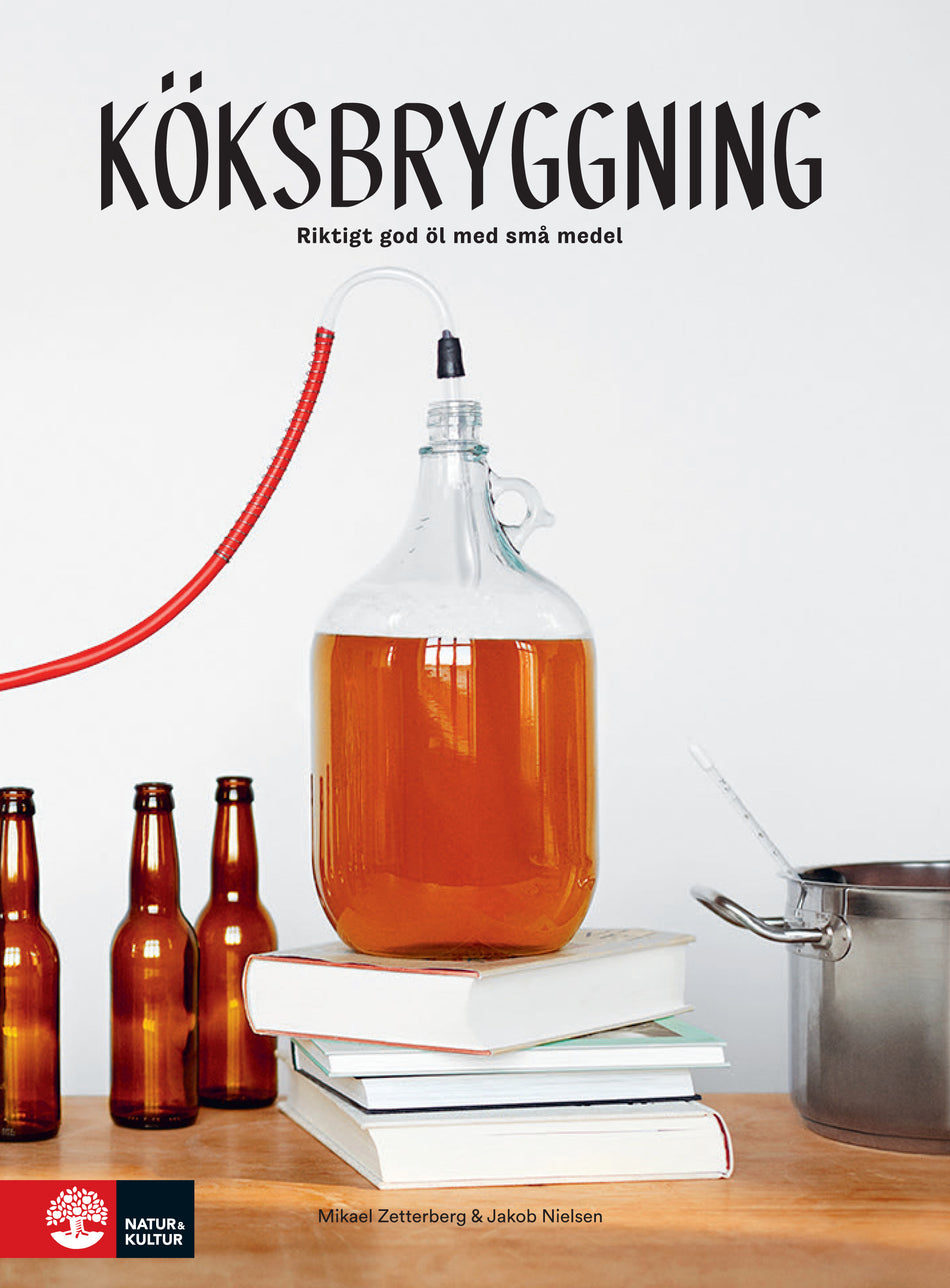 Valokuva kirjasta Jakob Nielsen / Mikael Zetterberg Köksbryggning : riktigt gott öl med små medel, kuuluu tuoteryhmään Ruots harrasteet taide.
