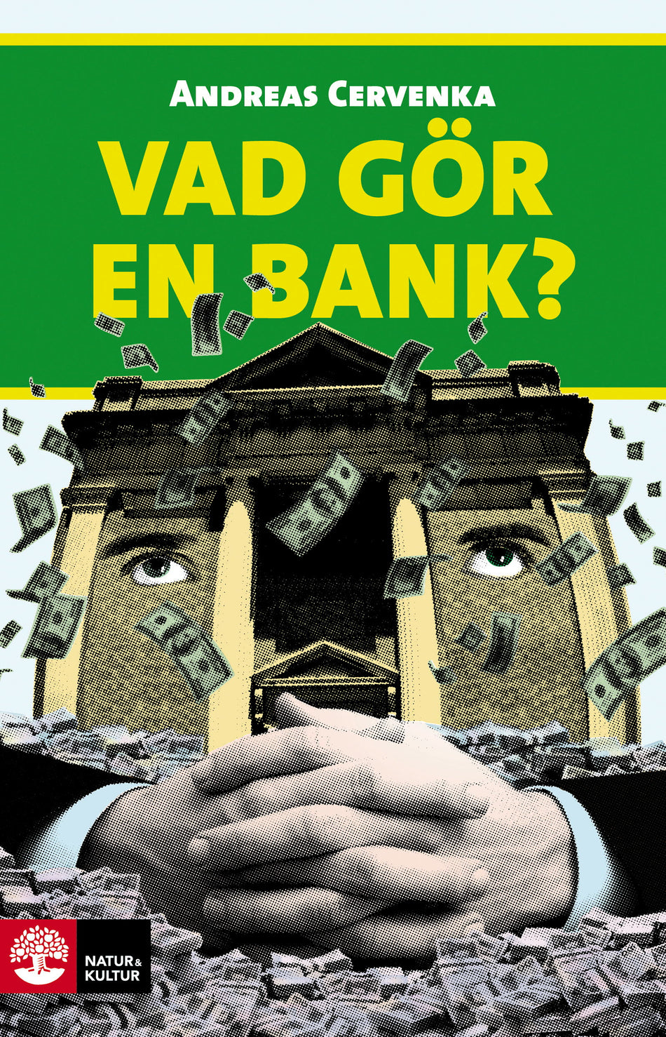 Valokuva kirjasta Andreas Cervenka Vad gör en bank?, kuuluu tuoteryhmään Ruots muu tieto.