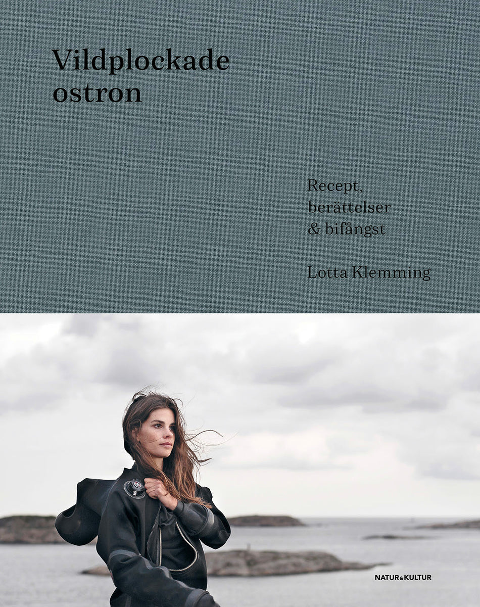 Valokuva kirjasta Lotta Klemming Vildplockade ostron : berättelser, recept &amp; bifångster, kuuluu tuoteryhmään Ruots harrasteet taide.