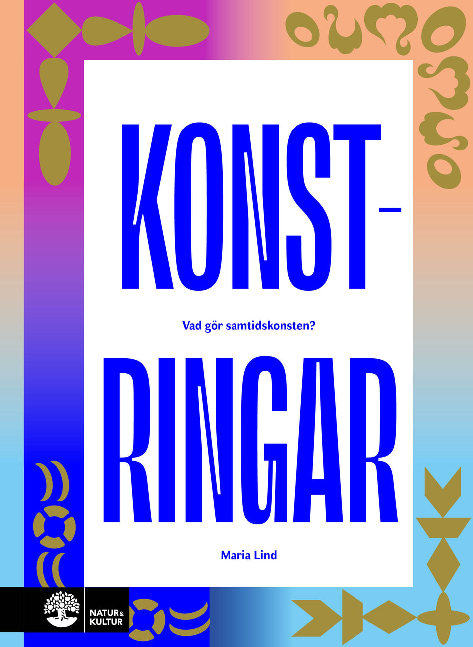 Valokuva kirjasta Maria Lind Konstringar : vad gör samtidskonsten?, kuuluu tuoteryhmään Ruots harrasteet taide.